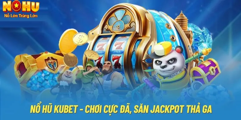 Các chương trình khuyến mãi tại nổ hũ Kubet