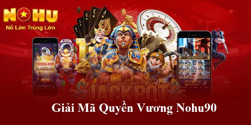 Giải mã quyền vương nohu90