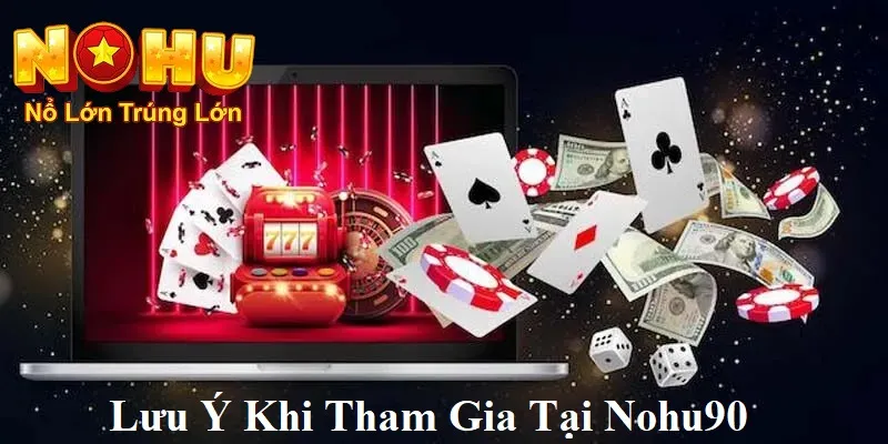 Bảng Phong Thần Nohu90 | Giải Mã Sức Hút và Có Thưởng Lớn 4 Lưu ý khi tham gia nohu90v