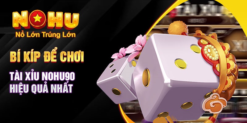 Cách Chơi Tài Xỉu Nohu90 - Khám Phá Thế Giới Đặt Cược 1 tài xỉu nohu90